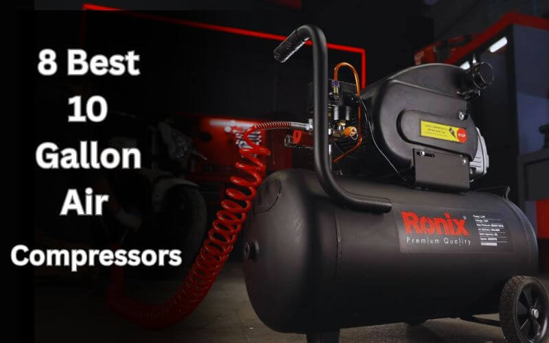 Best 10 Gallon Air Compressor
