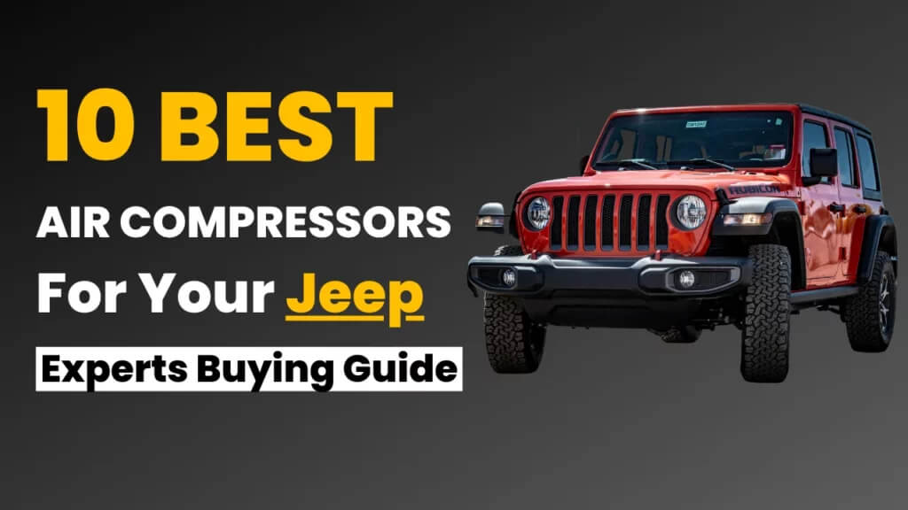 Best Air Compressor For Jeeps