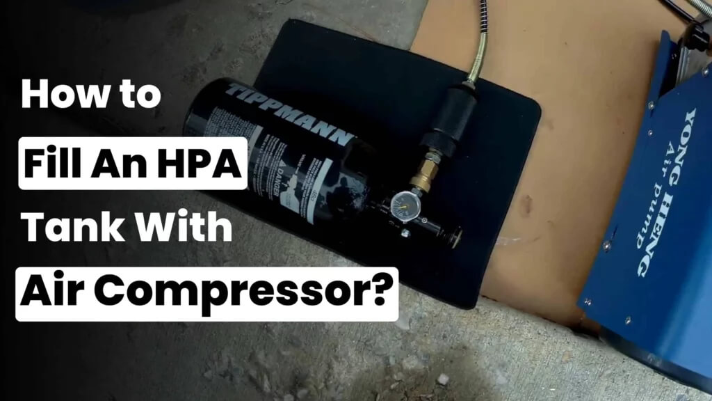 How To Fill HPA Tank With Air Compressor