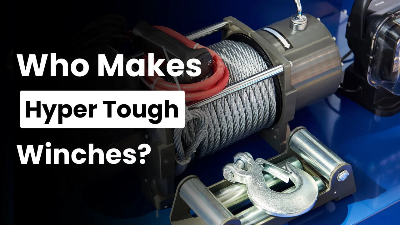 Who Makes Hyper Tough Winches