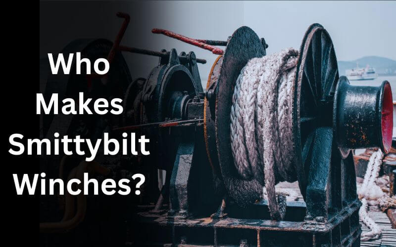 Who Makes Smittybilt Winches