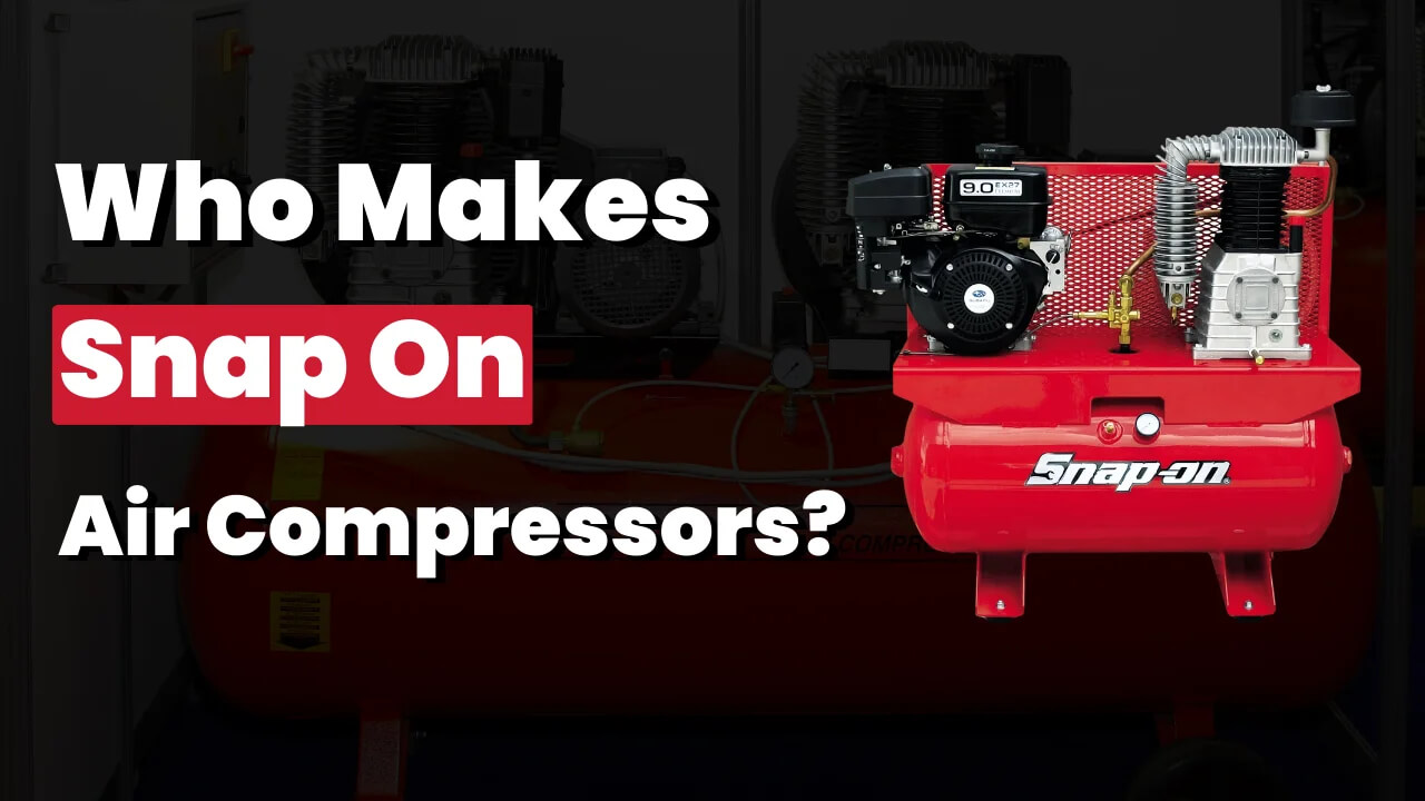 Who Makes Snap On Air Compressors